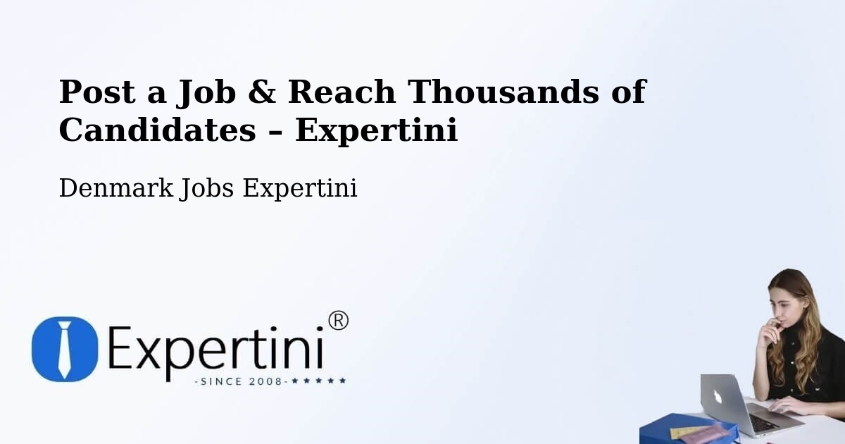 Post a Job in Græsted – Hire the Right Talent - Græsted, Denmark Jobs Expertini
