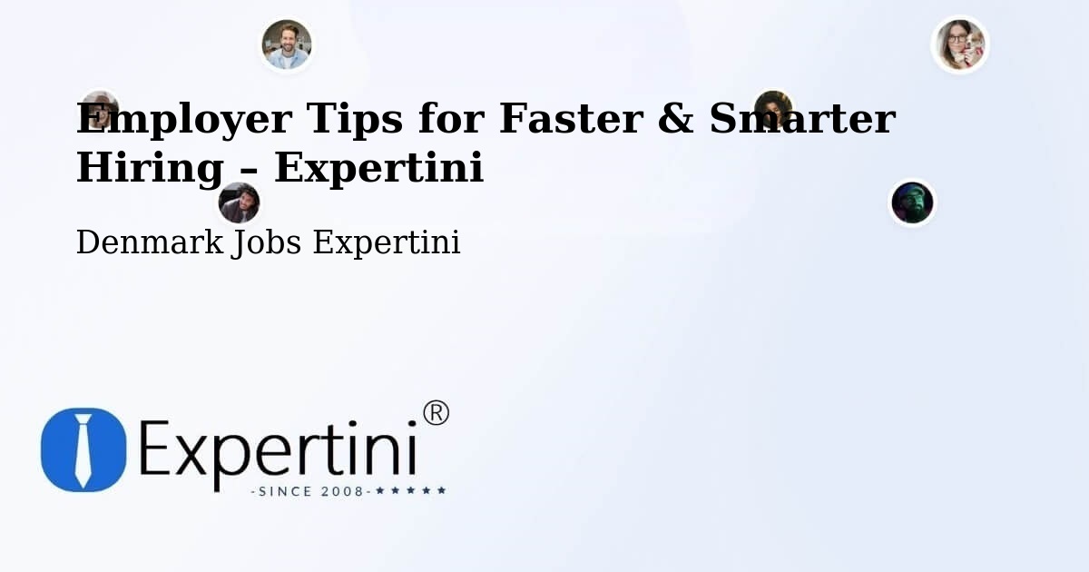 Employer Tips for Hiring & Recruitment – Græsted - Græsted, Denmark Jobs Expertini