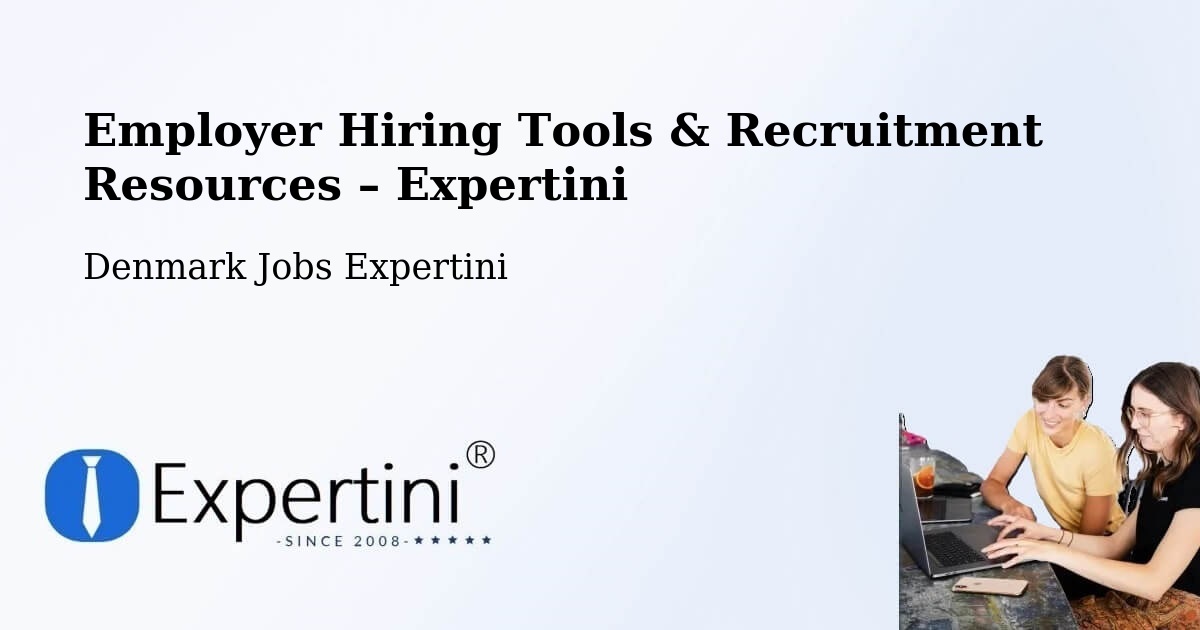 Employer Hiring Tools & Recruitment Resources – Græsted - Græsted, Denmark Jobs Expertini