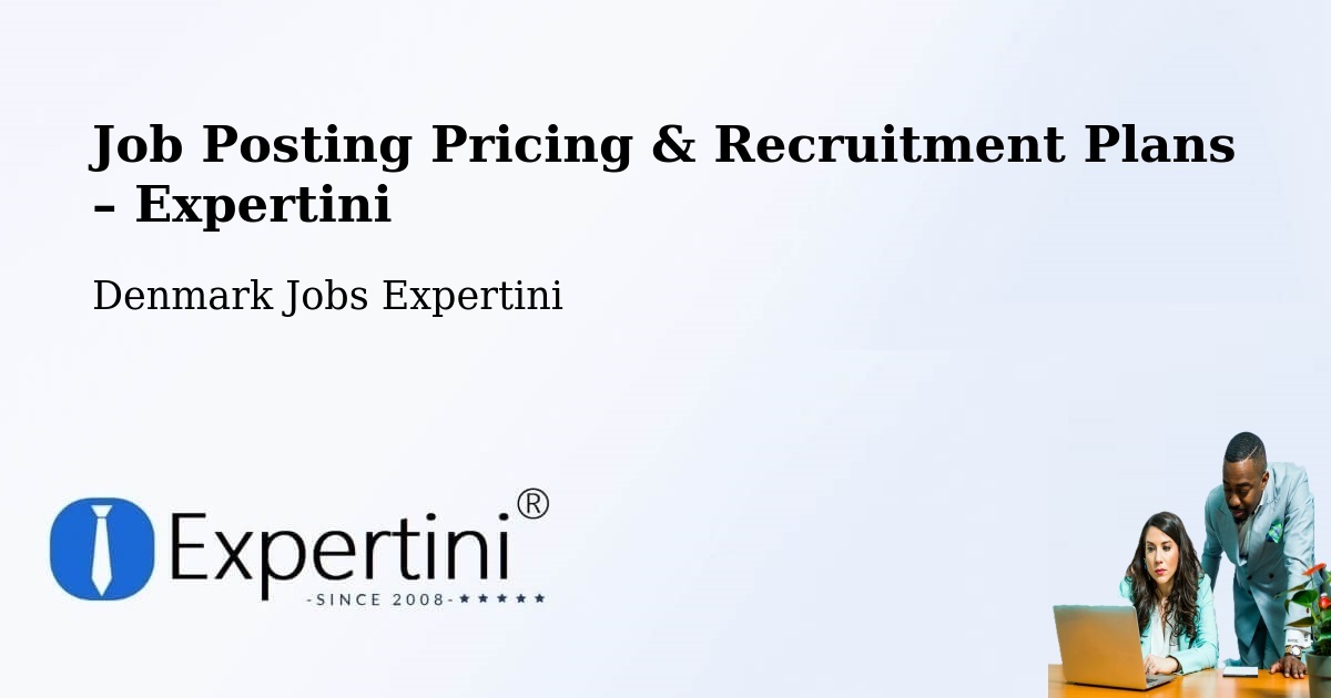 Job Posting Pricing & Recruitment Plans – Græsted - Græsted, Denmark Jobs Expertini